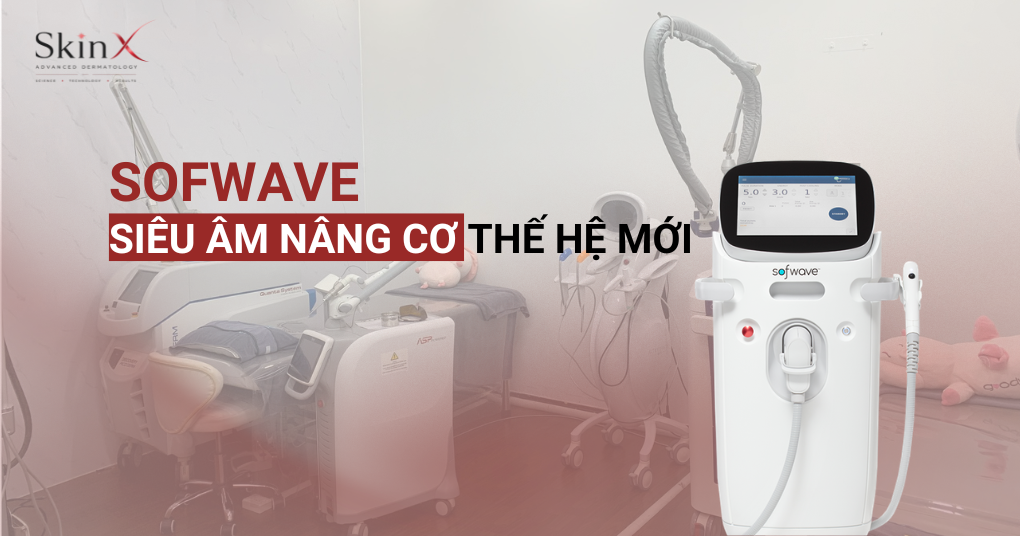 Sofwave: Công nghệ nâng cơ săn da bằng sóng siêu âm tần số cao được FDA chứng nhận Face Lift